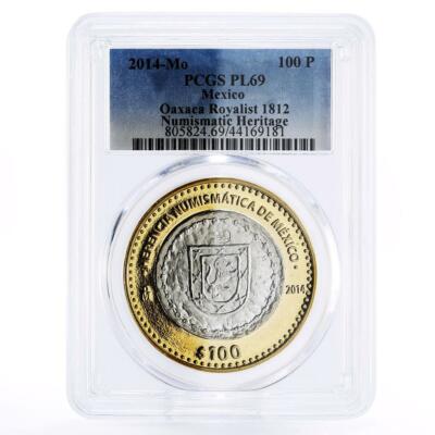 Mexico 100 pesos Numismatic Heritage Oaxaca Royalist PL69 PCGS
