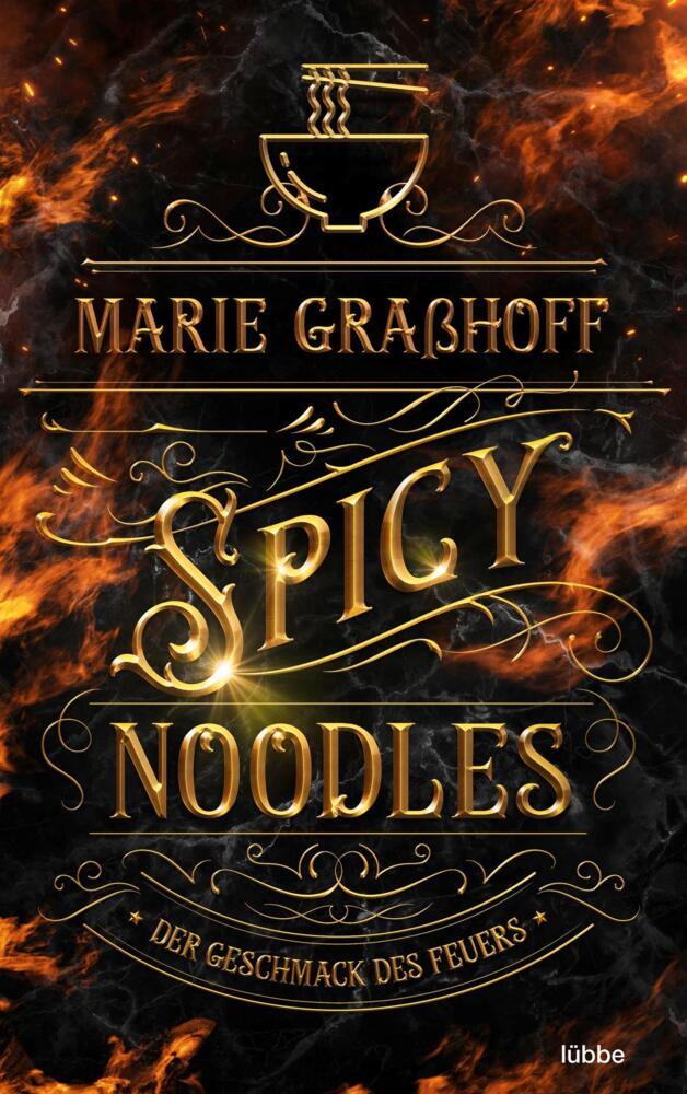 Spicy Noodles - Der Geschmack Des Feuers - Marie Graßhoff -