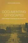 Documenting Cityscapes: Urban Change in Contemporary Non-Fiction Film by Ivan Villarmea Alvarez (Paperback, 2015)