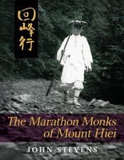 The Marathon Monks of Mount Hiei by Stevens MD