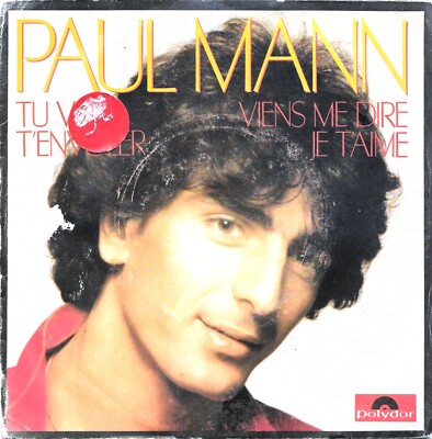 Paul Mann: Du willst fliegen / Komm und sag mir, ich liebe dich [Vinyl 45 Tours 7'' 1982