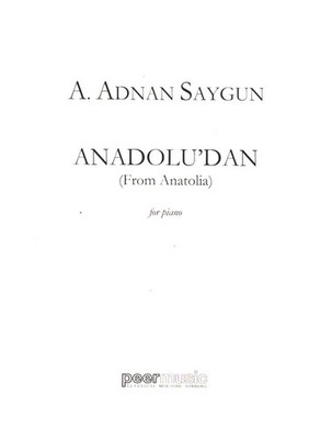 Saygun, A. Adnan - Anadolu' Dan (From Anatolia) - for piano