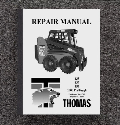 SKID STEER REPAIR SERVICE MANUAL FITS Thomas 135 137 153 SKID