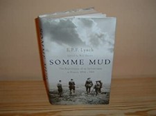 SOMME MUD The Experiences of an Infantryman in France 1916 - 1919