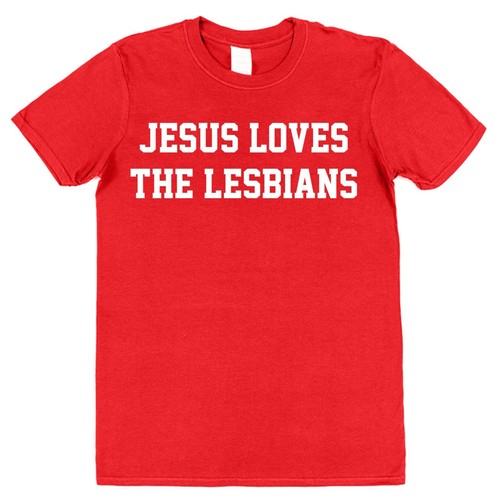 Jesus Loves The Lesbians T-Shirt LGBTQ Trans Queer Sexualität Identität Pride Week - Bild 9 von 24