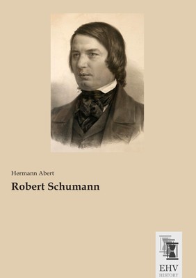 Robert Schumann Hermann Abert
