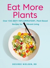 EAT MORE PLANTS By Desiree Nielsen (Paperback) (9780735235717)