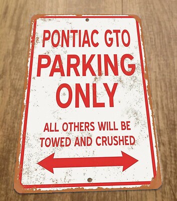 Pontiac GTO Parking Only All Others Will be Towed and Crushed 8x12 ...