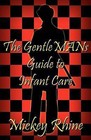 The Gentleman's Guide to Infant Care by Mickey Rhine (Paperback / softback, 2012)