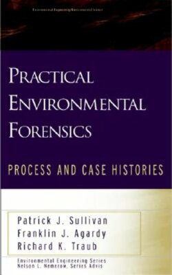 Practical Environmental Forensics: Process and Case Histories by Sullivan: New