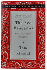 The Red Bandanna A Life A Choice A Legacy by Tom Rinaldi 2018