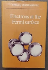 Vintage 1980 "Electrons at the Fermi Surface" edited by M. Springford 1st Ed HC