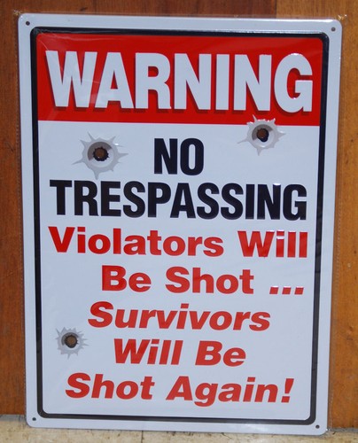 Warnung Kein Eindringen Verstöße werden erschossen Überlebende wieder erschossen Blechschild - Bild 1 von 3