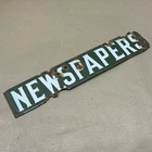 Vintage NEWSPAPERS Porcelain Sign 18”x3.25”