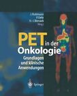 Pet in Der Onkologie: Grundlagen Und Klinische Anwendung by Springer-Verlag Berlin and Heidelberg GmbH & Co. KG (Paperback / softback, 2013)