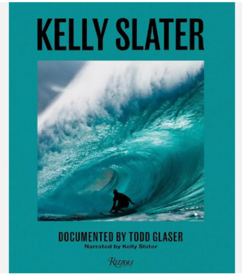 Kelly Slater : A Life of Waves, Hardcover by Slater, Kelly; Glaser, Todd; Ved...