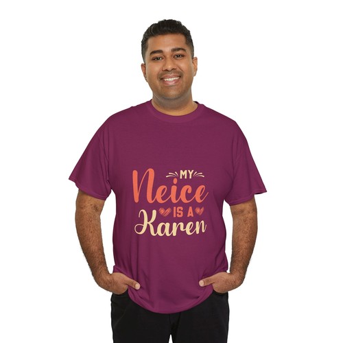 My Neice Is A Karen Meme Saying Quote Sarcastic Joke T-Shirt Soft Unisex Tees - Picture 20 of 22