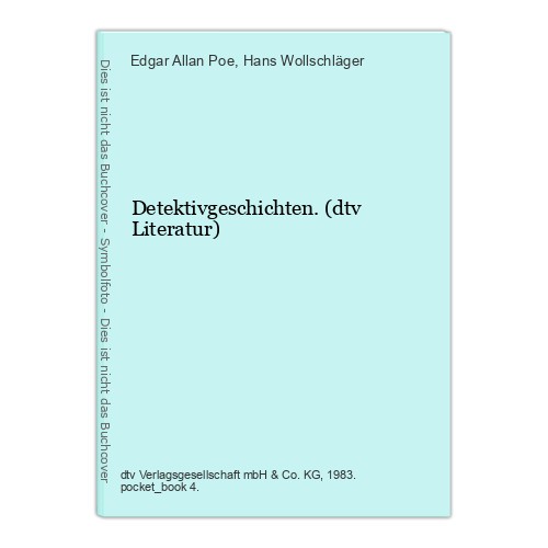 Detektivgeschichten. (dtv Literatur) Poe, Edgar Allan und Hans Wollschläger: - Bild 1 von 1