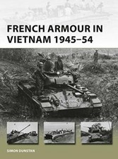 French Armour in Vietnam 1945-54 (New Vanguard) by Dunstan, Morshead New..