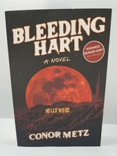 ARC Advanced Reader Copy Bleeding Hart -A Novel- by Conor Metz (Paperback) New!
