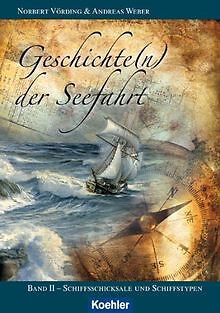 Geschichte(n) der Seefahrt, Band 2: Schiffsschicksale un... | Buch | Zustand gut - Norbert Vörding, Andreas Weber