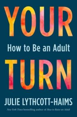 #ad #ad Your Turn: How to Be an Adult Hardcover By Lythcott Haims Julie GOOD $3.99