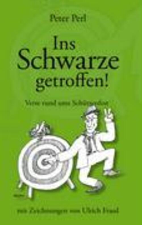Ins Schwarze Getroffen Verse Rund Ums Schützenfest Peter Perl