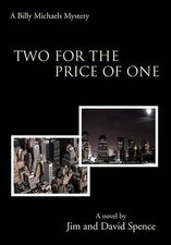 Two for the Price of One: A Billy Michaels Mystery by Jim Spence (English) Hardc