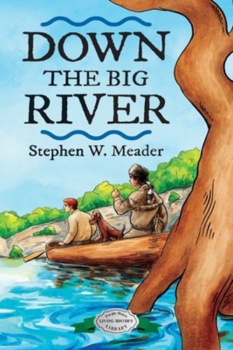 Down the Big River von Stephen W. Meader: Neu - Bild 1 von 1