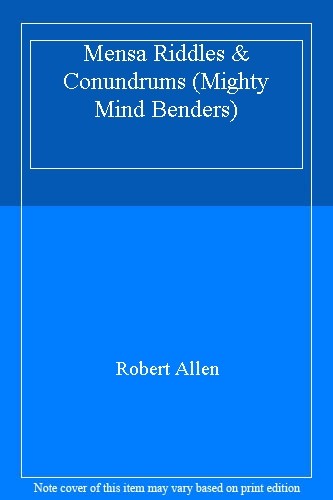 Mensa Riddles & Conundrums (Mighty Mind Benders) By Robert Allen | eBay