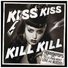 Kiss Kiss Kill Kill von Horrorpops | CD | Zustand gut