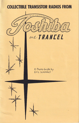 Collector's Book: Eric Wrobbel's Collectible Transistor Radios Toshiba & Trancel
