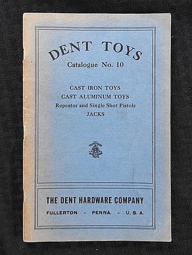 c.1920 DENT TOYS FULLERTON PA CATALOG #10 CAST IRON CARS TRUCKS CAP GUNS PISTOLS - Picture 1 of 12