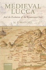 Medieval Lucca : And the Evolution of the Ren...