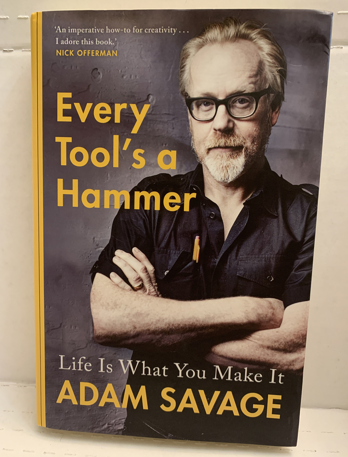 Every Tool's a Hammer Life Is What You Make It by Adam Savage for sale