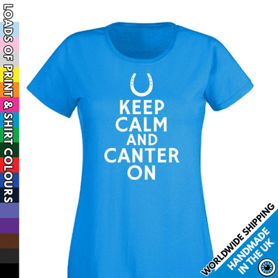 Keep Calm Ladies Horse T Shirt - Canter On - Equestrian Gift - New Top Tshirt