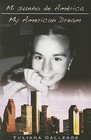 Mi Sueno de America/My American Dream by Yuliana Gallegos (Paperback / softback, 2009)