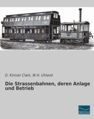 Thumbnail - Die Strassenbahnen, Deren Anlage Und Betrieb 2857