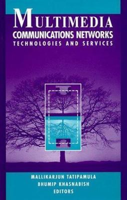 Multimedia Communications Networks : Technologies and Services, Hardcover by ...