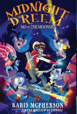 Midnight Dreem: Mo and the Moonsies by Karis McPherson (English) Hardcover Book