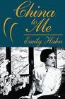 China to Me: A Partial Autobiography by Emily Hahn (Paperback / softback, 2014)