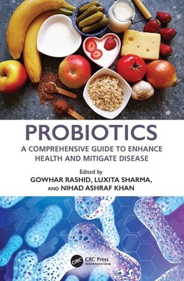 Probiotics: A Comprehensive Guide To Enhance Health And Miti...