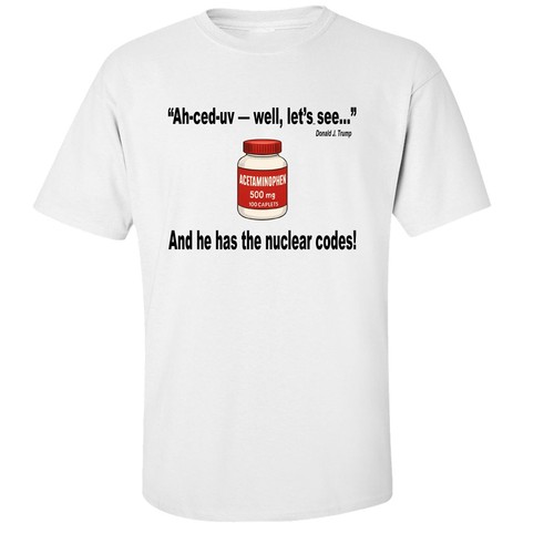 Trump Tylenol/Acetamol Aussprache T-Shirt - Bild 4 von 4