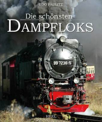 Thumbnail - Die Schönsten Dampfloks | Paulitz, Udo | Gebunden | 9783958431546