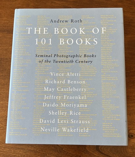 The Book of 101 Books: Seminal Photographic Books of the Twentieth Century