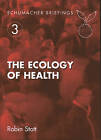 The Ecology of Health by Robin Stott (Paperback, 1990)