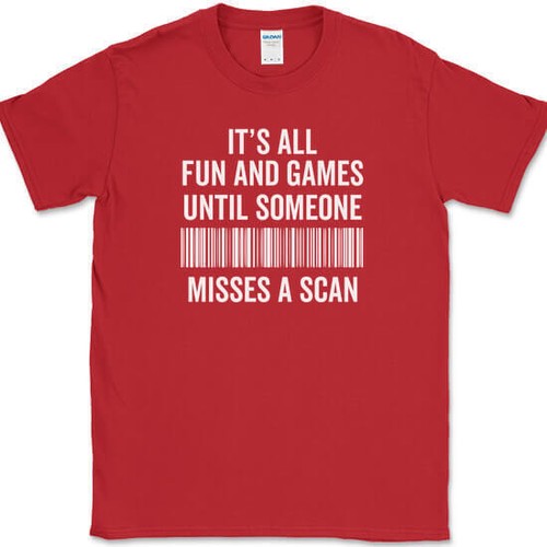 Its All Fun and Games Until Someone Misses A Scan T-Shirt Funny Humor Tee - Picture 4 of 10