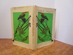 Vintage-1963-GAELIC-GHOSTS-by-Sorche-Nic-Leodhas-HB-with-Dust-Jacket-1st-Edition