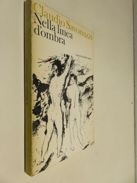 NELLA LINEA D’OMBRA Claudio Savonuzzi Vallecchi Editore Narratori 1969 libro di NELLA LINEA D’OMBRA Claudio Savonuzzi Vallecchi Editore Narratori 1969 libro di