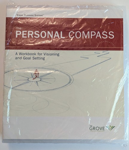 THE PERSONAL COMPASS: Workbook for Visioning and Goal Setting Grove Consultants